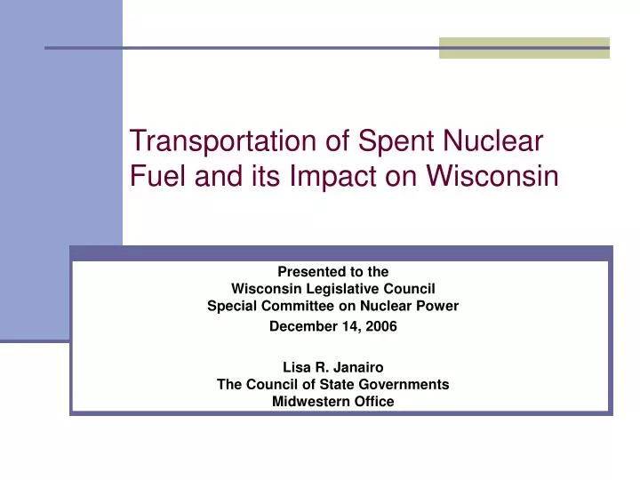 transportation of spent nuclear fuel and its impact on wisconsin