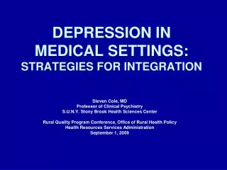 DEPRESSION IN MEDICAL SETTINGS: STRATEGIES FOR INTEGRATION
