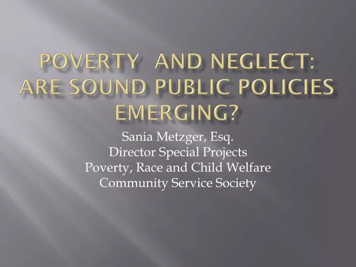 poverty and neglect are sound public policies emerging