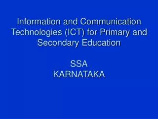 Information and Communication Technologies (ICT) for Primary and Secondary Education SSA KARNATAKA
