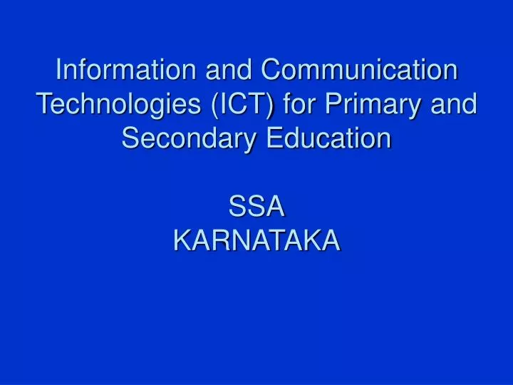 information and communication technologies ict for primary and secondary education ssa karnataka