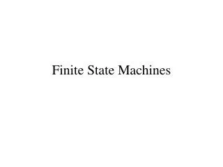 Finite State Machines