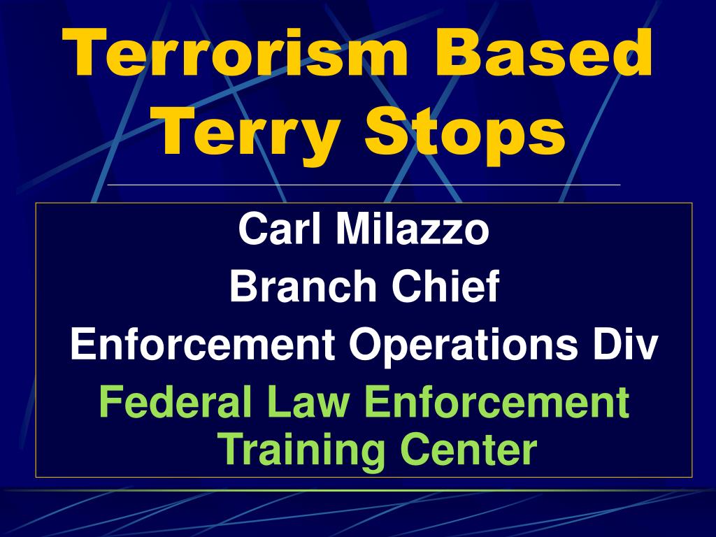 PPT - Terrorism Based Terry Stops PowerPoint Presentation, free ...