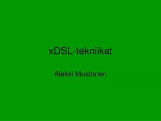 xDSL-tekniikat