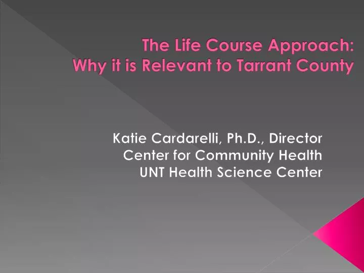 the life course approach why it is relevant to tarrant county