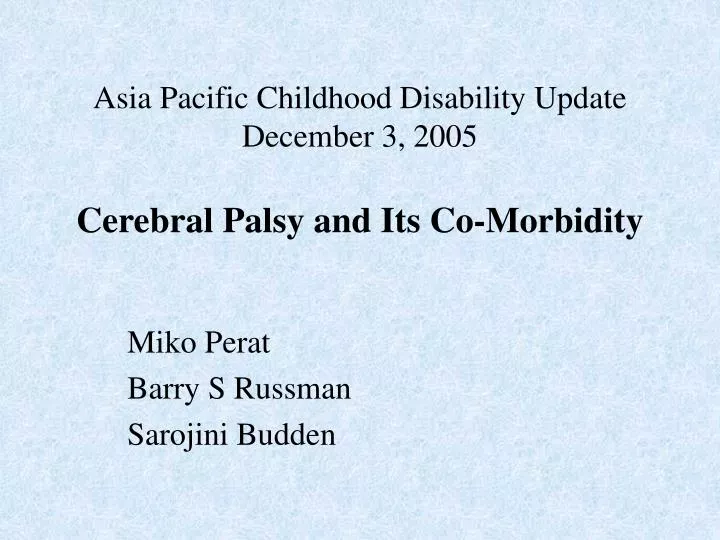 asia pacific childhood disability update december 3 2005 cerebral palsy and its co morbidity