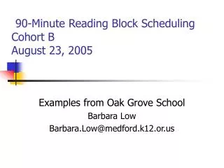 90-Minute Reading Block Scheduling Cohort B August 23, 2005