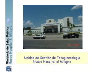 Unidad de Gestión de Tocoginecología Nuevo Hospital el Milagro