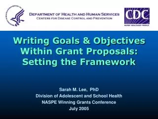 Writing Goals &amp; Objectives Within Grant Proposals: Setting the Framework