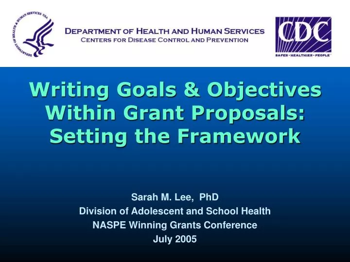 writing goals objectives within grant proposals setting the framework
