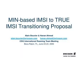 MIN-based IMSI to TRUE IMSI Transitioning Proposal