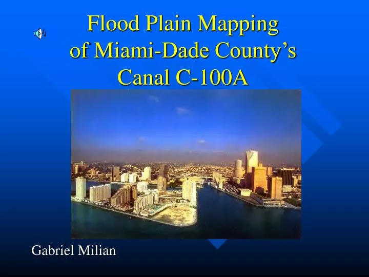 flood plain mapping of miami dade county s canal c 100a