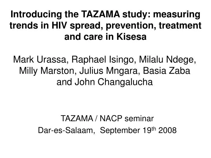 introducing the tazama study measuring trends in hiv spread prevention treatment and care in kisesa