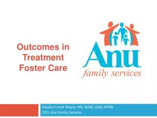 Amelia Franck Meyer, MS, MSW, LISW, APSW CEO, Anu Family Services