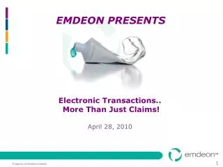 Electronic Transactions.. More Than Just Claims!