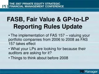 FASB, Fair Value &amp; GP-to-LP Reporting Rules Update