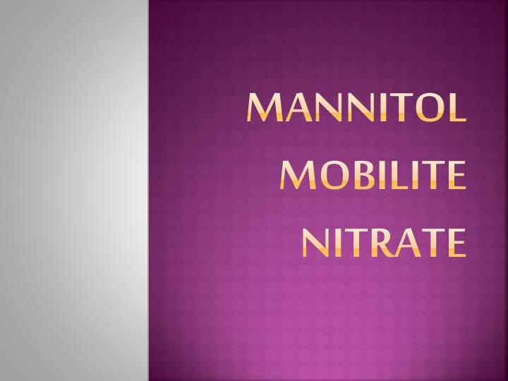 mannitol mobilite nitrate