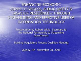 ENHANCING ECONOMIC COMPETITIVENESS, PUBLIC SAFETY &amp; DISASTER RESILIENCE – THROUGH STREAMLINING AND EFFECTIVE USES OF