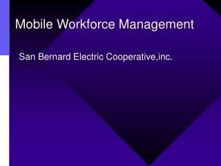 Mobile Workforce Management