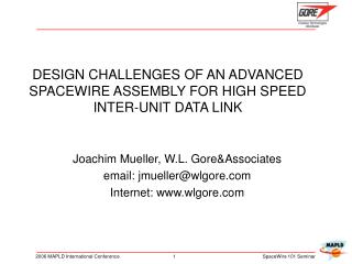 DESIGN CHALLENGES OF AN ADVANCED SPACEWIRE ASSEMBLY FOR HIGH SPEED INTER-UNIT DATA LINK