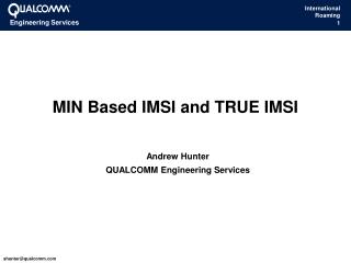 MIN Based IMSI and TRUE IMSI