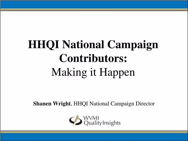 hhqi national campaign contributors making it happen