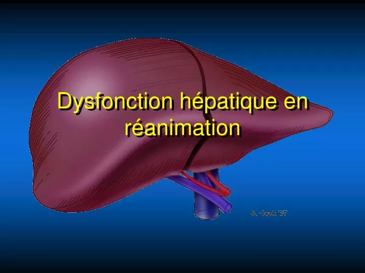 dysfonction h patique en r animation