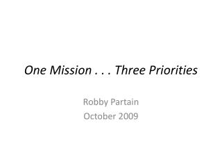 One Mission . . . Three Priorities