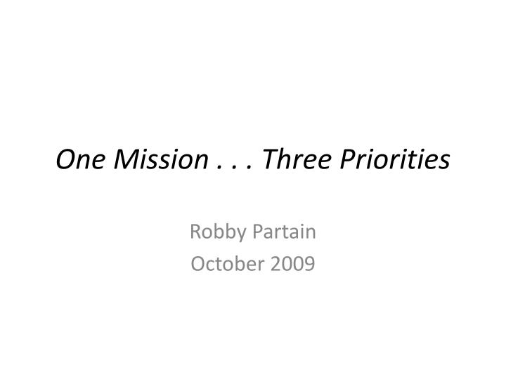 one mission three priorities