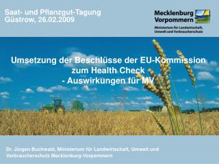 Dr. Jürgen Buchwald, Ministerium für Landwirtschaft, Umwelt und Verbraucherschutz Mecklenburg-Vorpommern