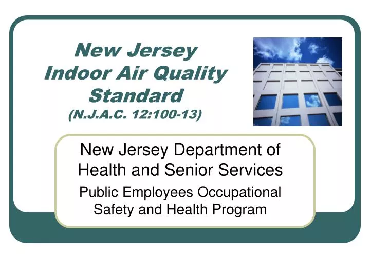 new jersey indoor air quality standard n j a c 12 100 13