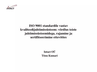 ISO 9001 standardile vastav kvaliteedijuhtimiss üsteem: võrdlus teiste juhtimissüsteemidega, rajamine ja sertifitseerimi