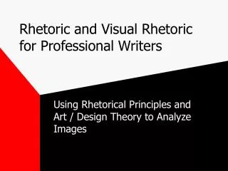 Rhetoric and Visual Rhetoric for Professional Writers