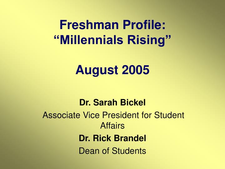 freshman profile millennials rising august 2005