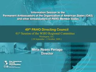 Information Session to the Permanent Ambassadors of the Organization of American States (OAS) and other Ambassadors of P