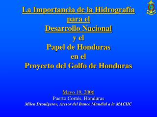 La Importancia de la Hidrografía para el Desarrollo Nacional y el Papel de Honduras en el Proyecto del Golfo de Hondu