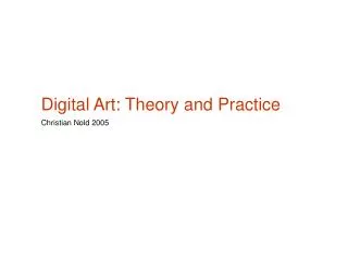 Digital Art: Theory and Practice