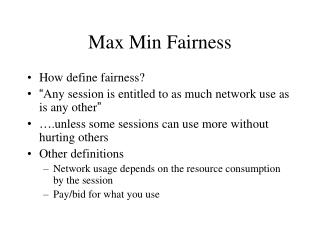 Max Min Fairness