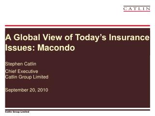 A Global View of Today’s Insurance Issues: Macondo