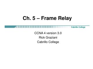 Ch. 5 – Frame Relay