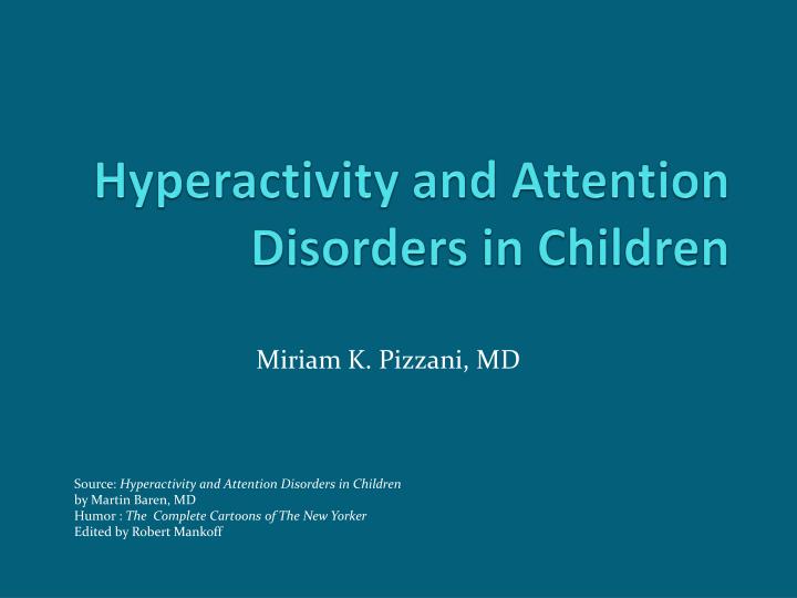hyperactivity and attention disorders in children