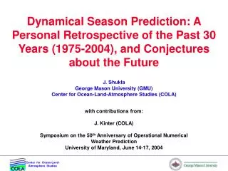 Dynamical Season Prediction: A Personal Retrospective of the Past 30 Years (1975-2004), and Conjectures about the Future