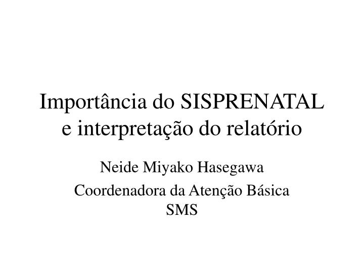 import ncia do sisprenatal e interpreta o do relat rio