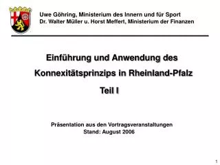 Einführung und Anwendung des Konnexitätsprinzips in Rheinland-Pfalz Teil I Präsentation aus den Vortragsveranstaltungen
