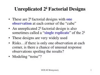 Unreplicated 2 k Factorial Designs