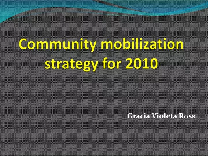 community mobilization strategy for 2010