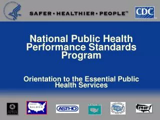 National Public Health Performance Standards Program Orientation to the Essential Public Health Services