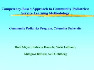 Competency-Based Approach to Community Pediatrics: Service Learning Methodology Community Pediatrics Program, Columbia