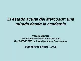 El estado actual del Mercosur: una mirada desde la academia