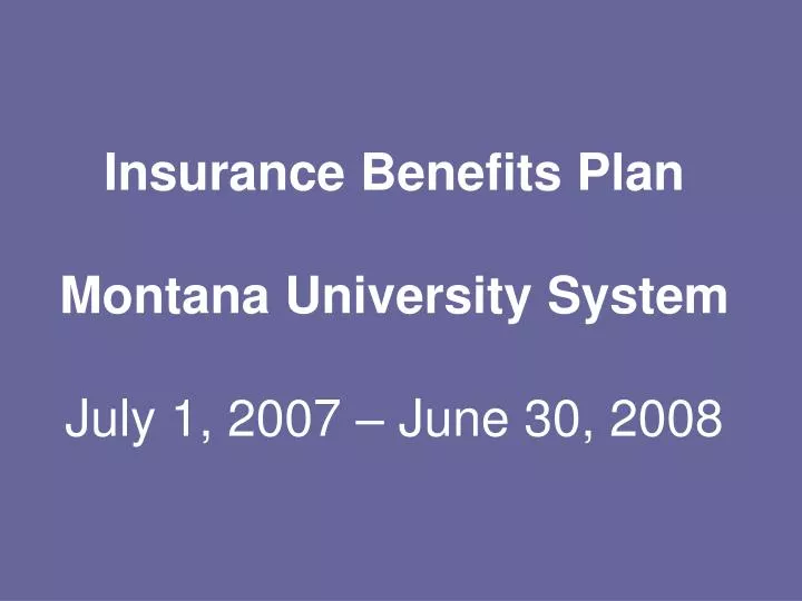 insurance benefits plan montana university system july 1 2007 june 30 2008